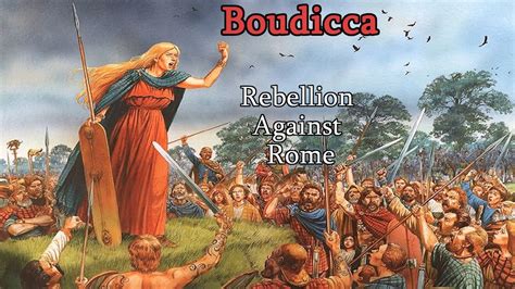 Boudicca's Rebellion: A Fierce Uprising Against Roman Oppression in First Century Britannia